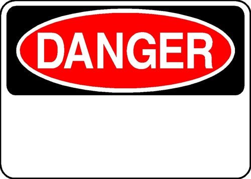 Danger Sign - Aluminum, Blank and Customizable