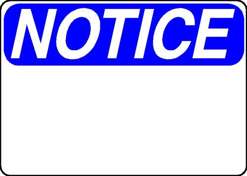 Notice Sign - Aluminum, Blank and Customizable