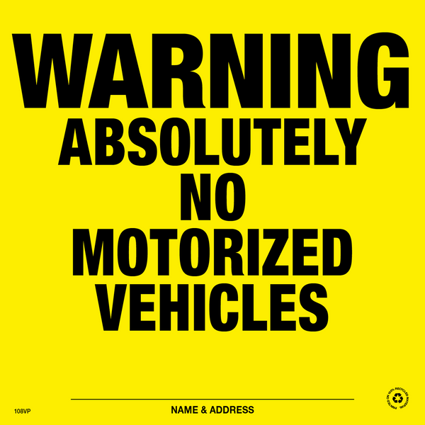 Posted Sign - Warning Absolutely No Motorized Vehicles - Yellow Plastic - Pack of 25